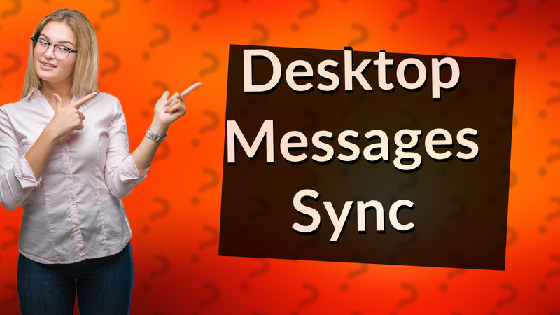 Desktop Messages Sync