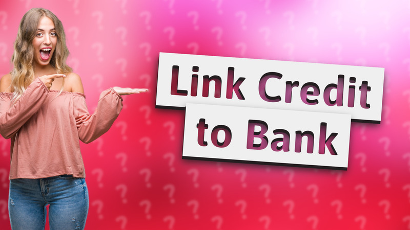 Link Credit to Bank