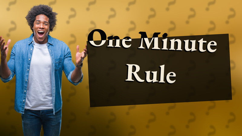 One Minute Rule