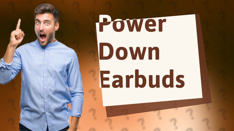 Power Down Earbuds
