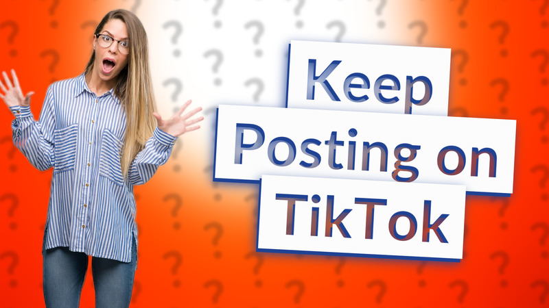 Keep Posting on TikTok