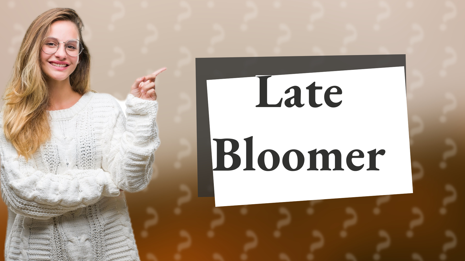 Late Bloomer