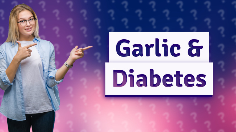 Garlic & Diabetes