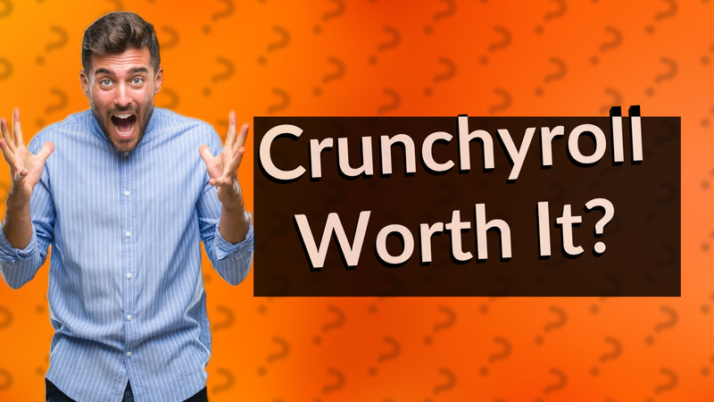 Crunchyroll Worth It?