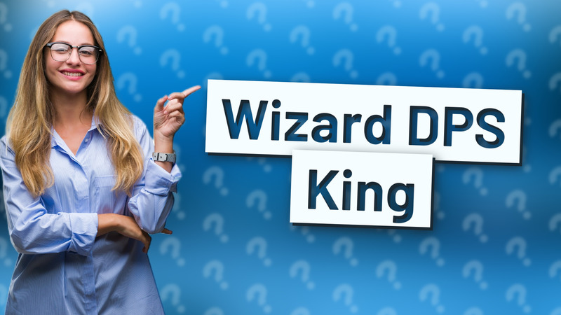 Wizard DPS King