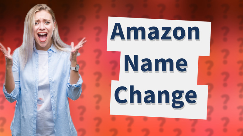 Amazon Name Change