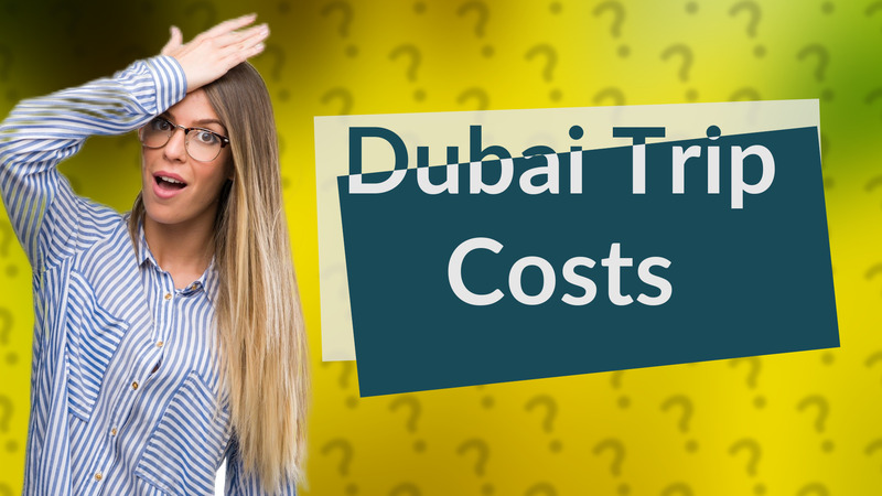 Dubai Trip Costs