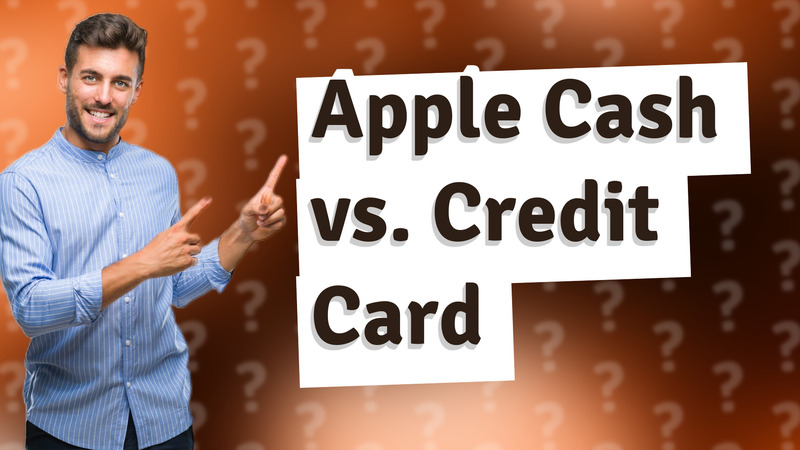 Apple Cash vs. Credit Card