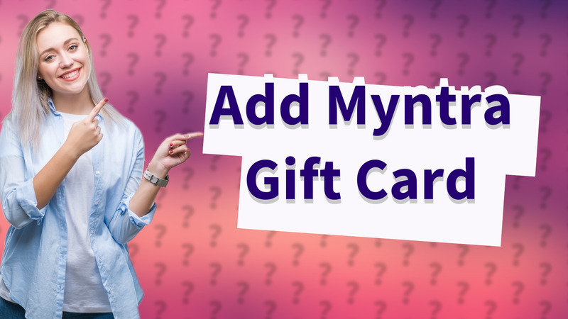 Add Myntra Gift Card
