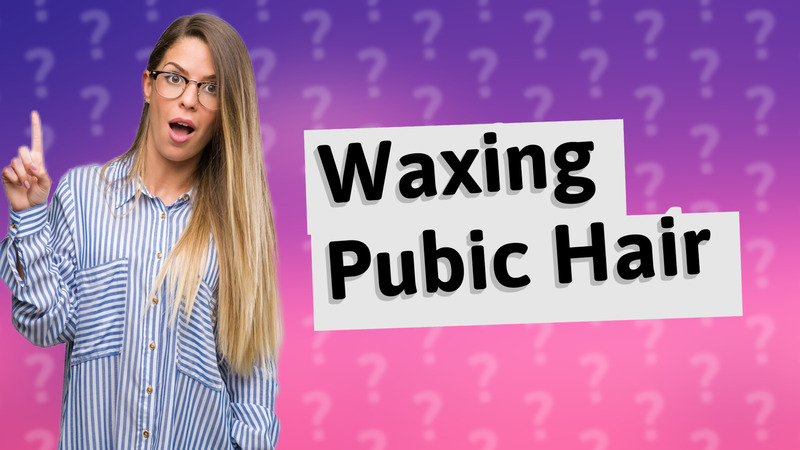 Waxing Pubic Hair