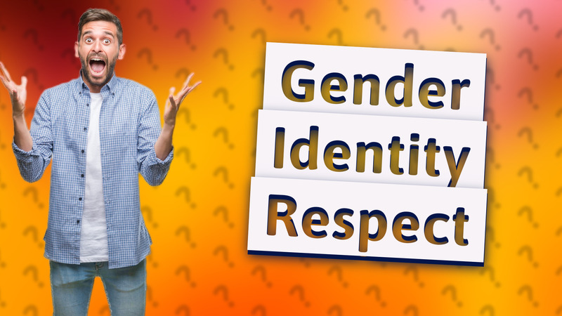 Gender Identity Respect