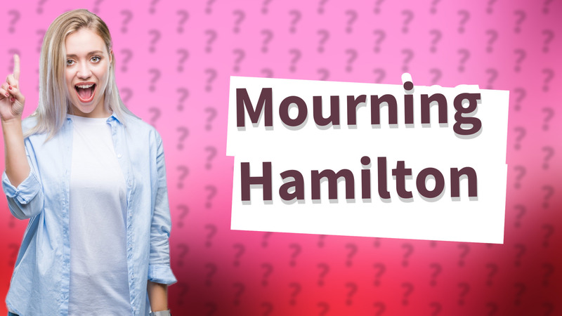Mourning Hamilton