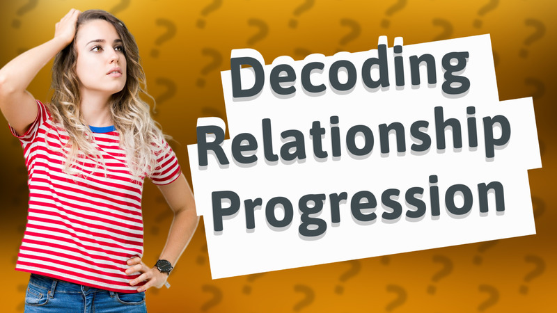 Decoding Relationship Progression