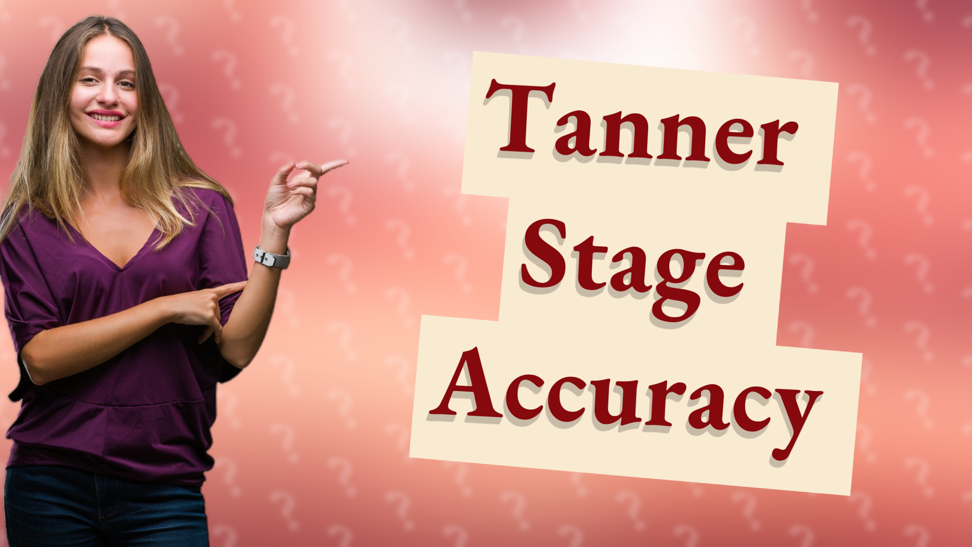 Tanner Stage Accuracy