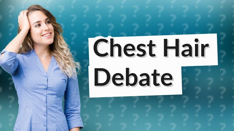 Chest Hair Debate