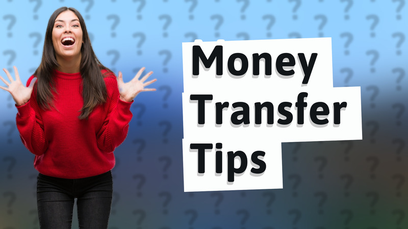 Money Transfer Tips