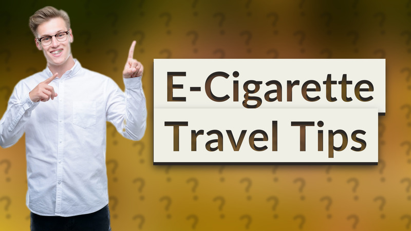 E-Cigarette Travel Tips
