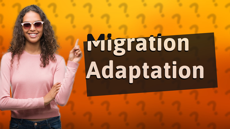 Migration Adaptation