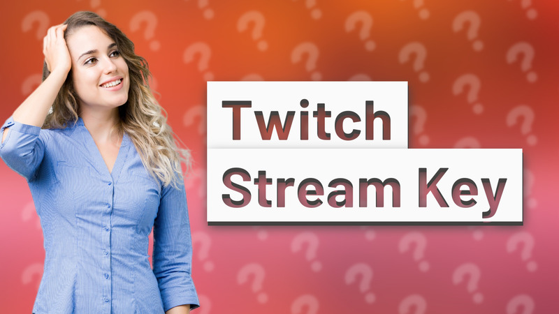 Twitch Stream Key