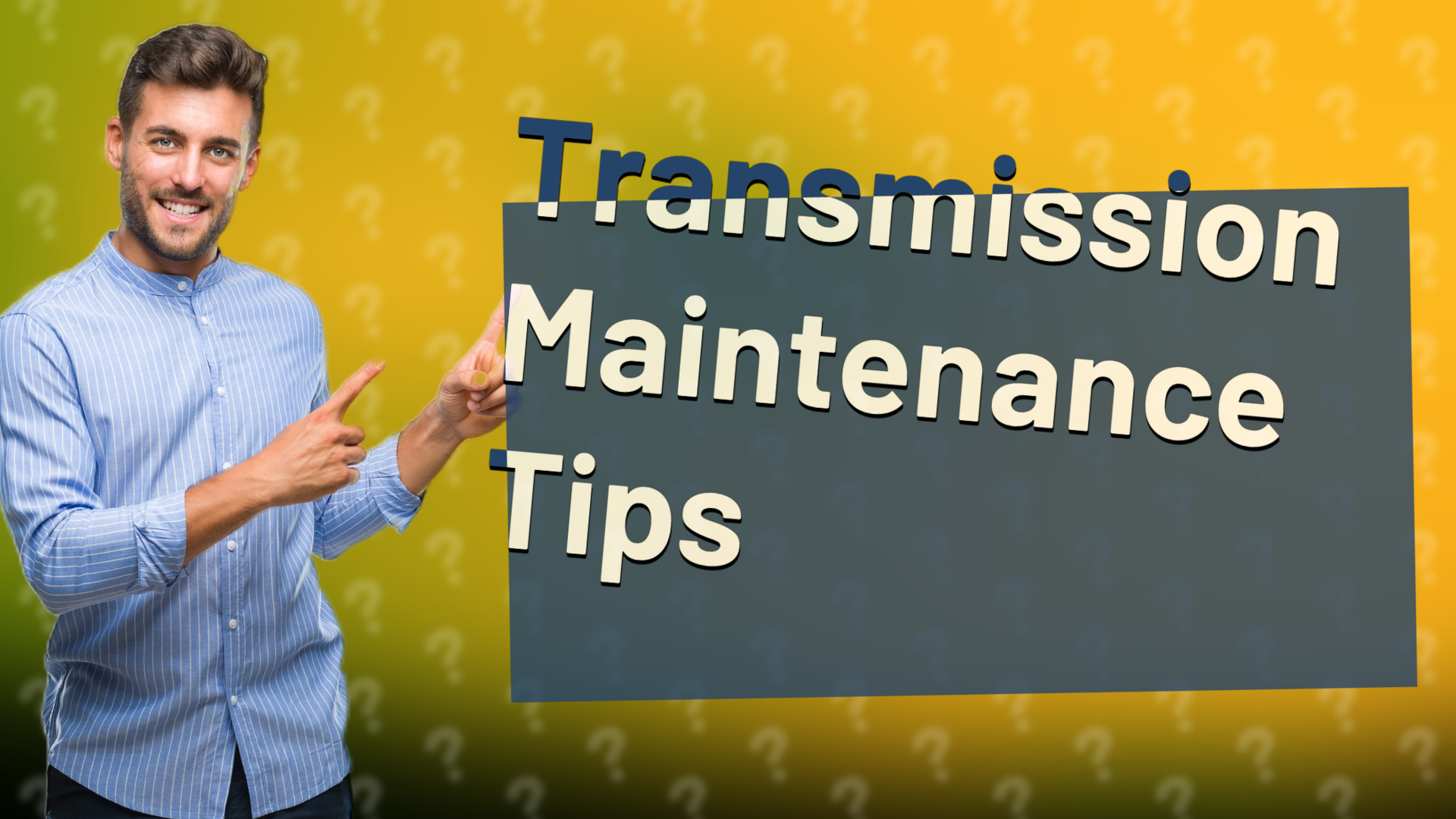 Transmission Maintenance Tips