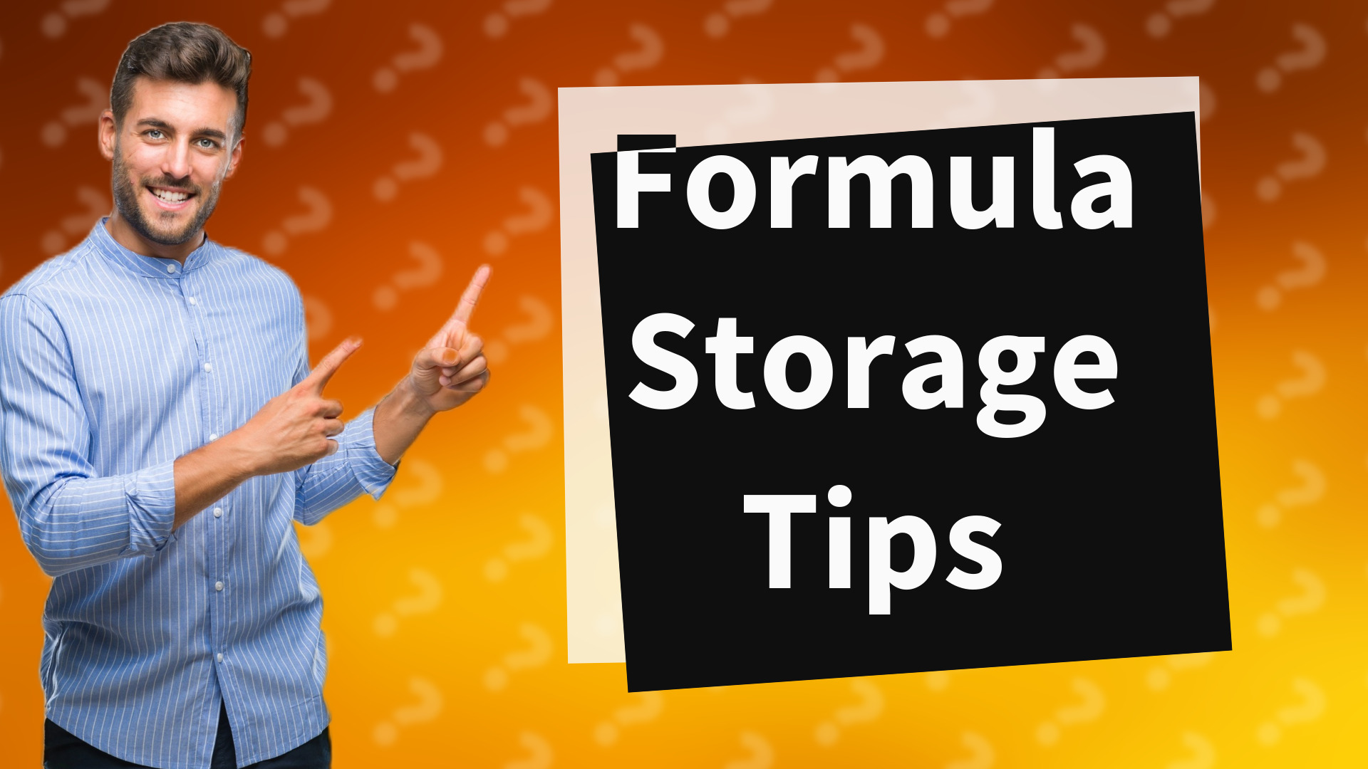 Formula Storage Tips