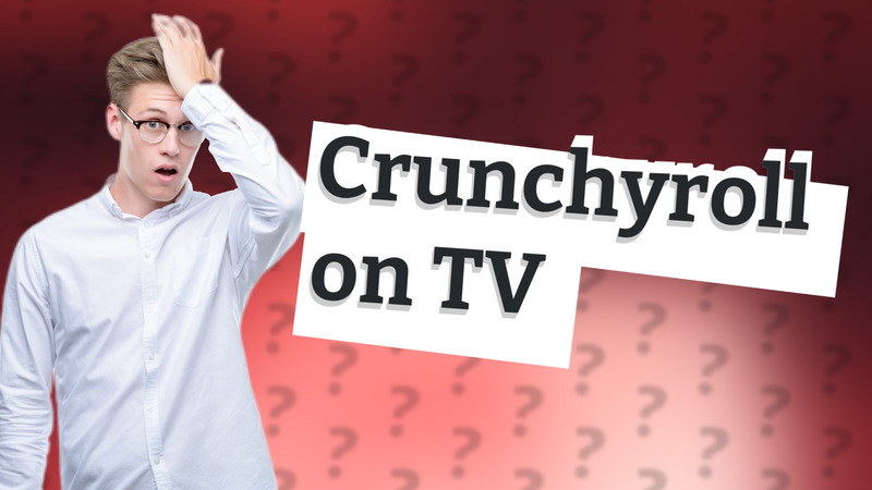 Crunchyroll on TV