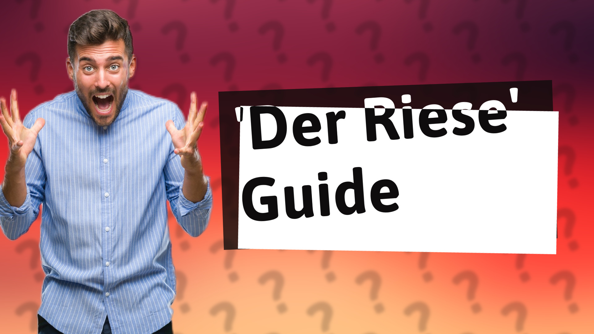 'Der Riese' Guide