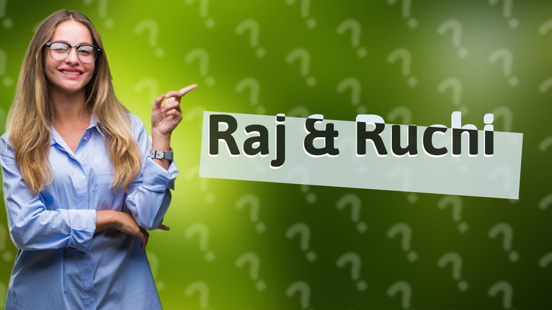 Raj & Ruchi