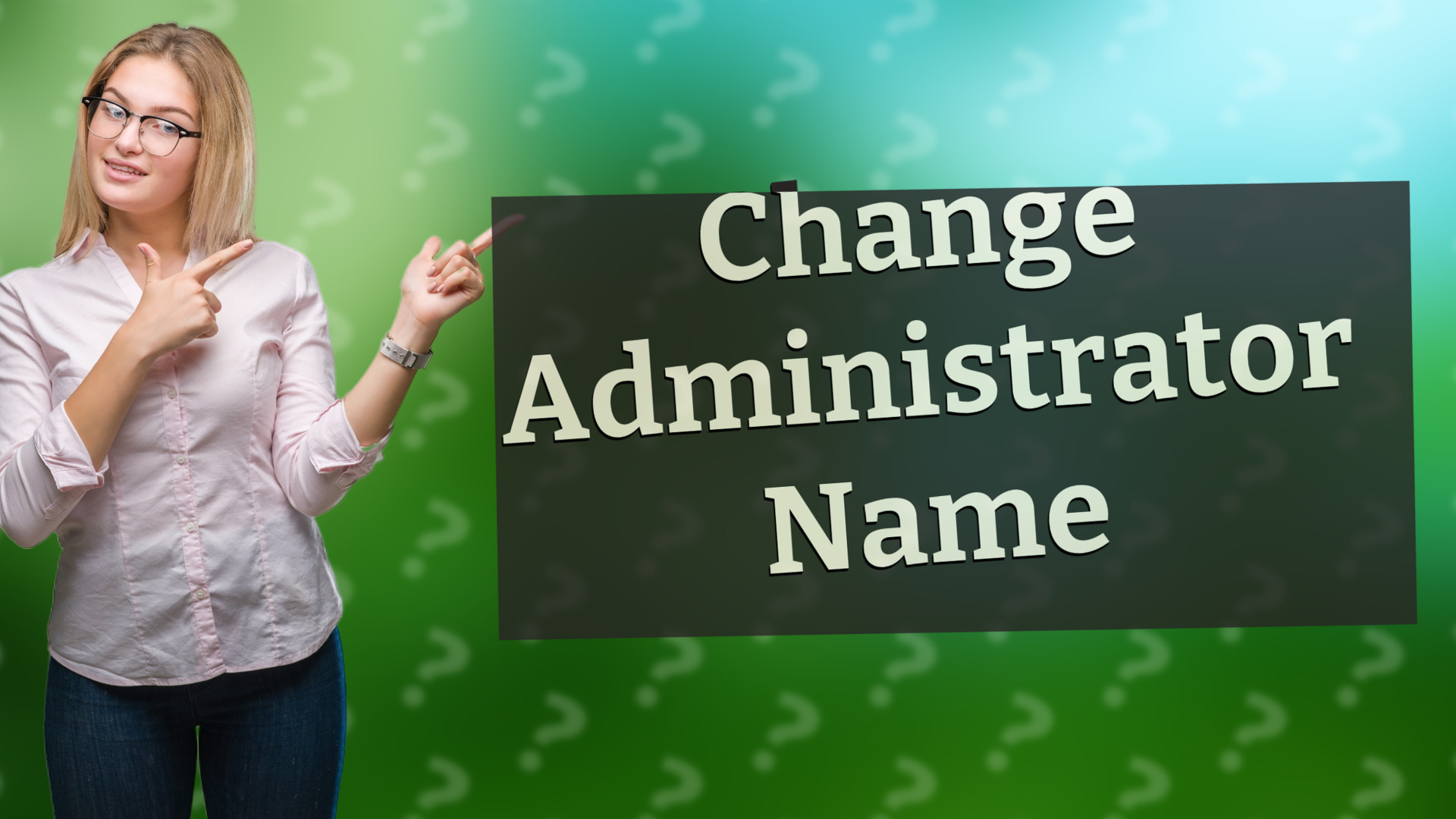 Change Administrator Name