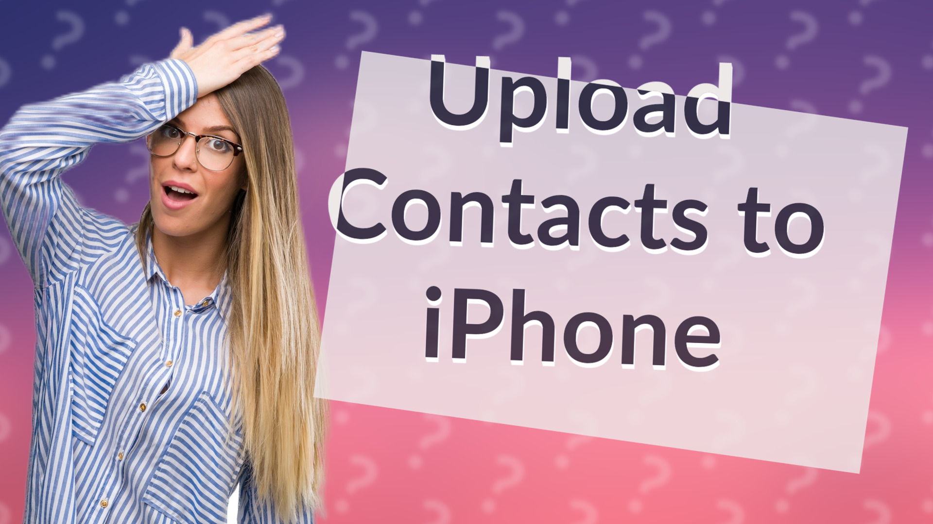 Upload Contacts to iPhone