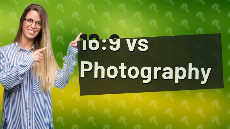 16:9 vs Photography