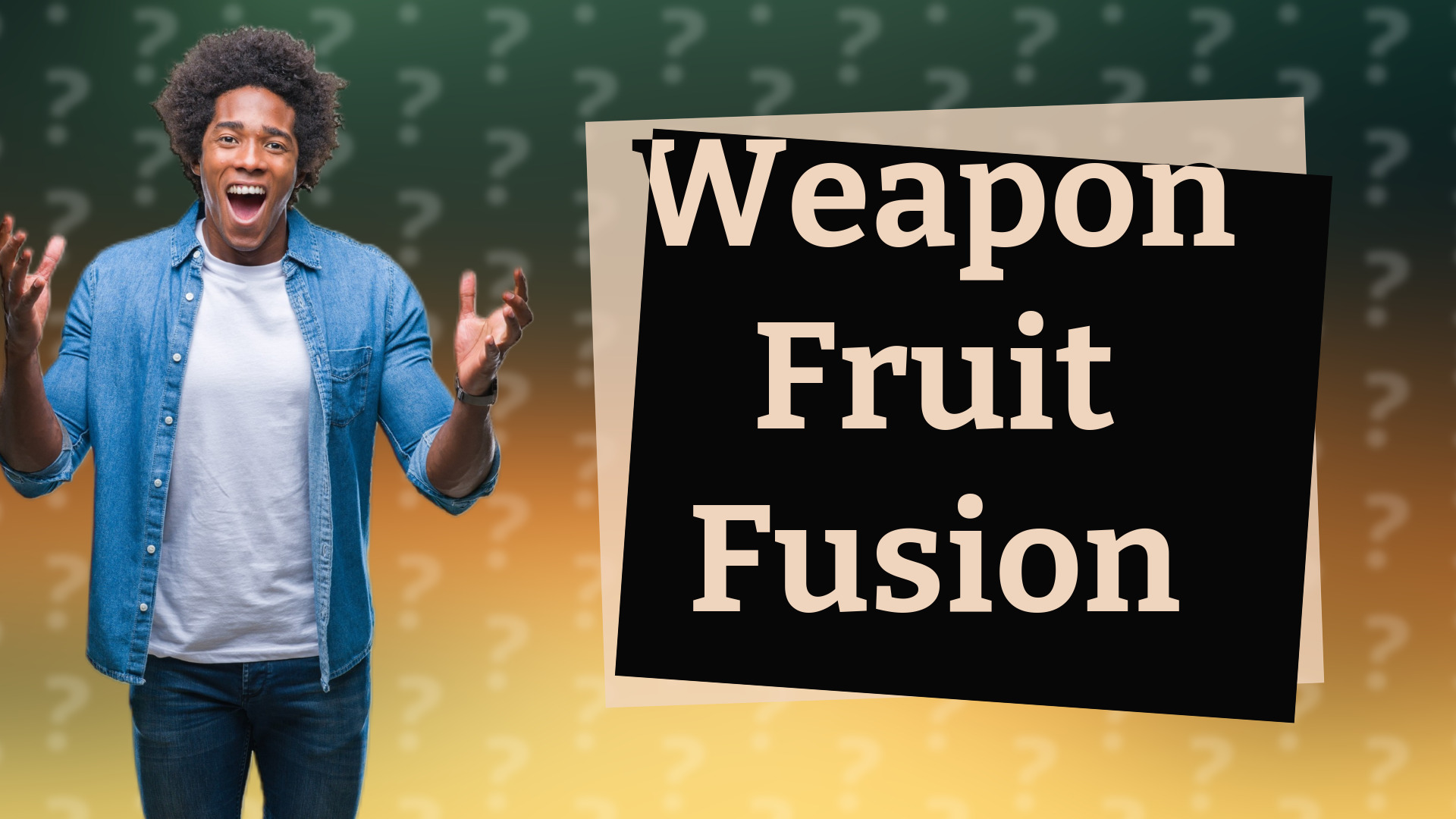 Weapon Fruit Fusion