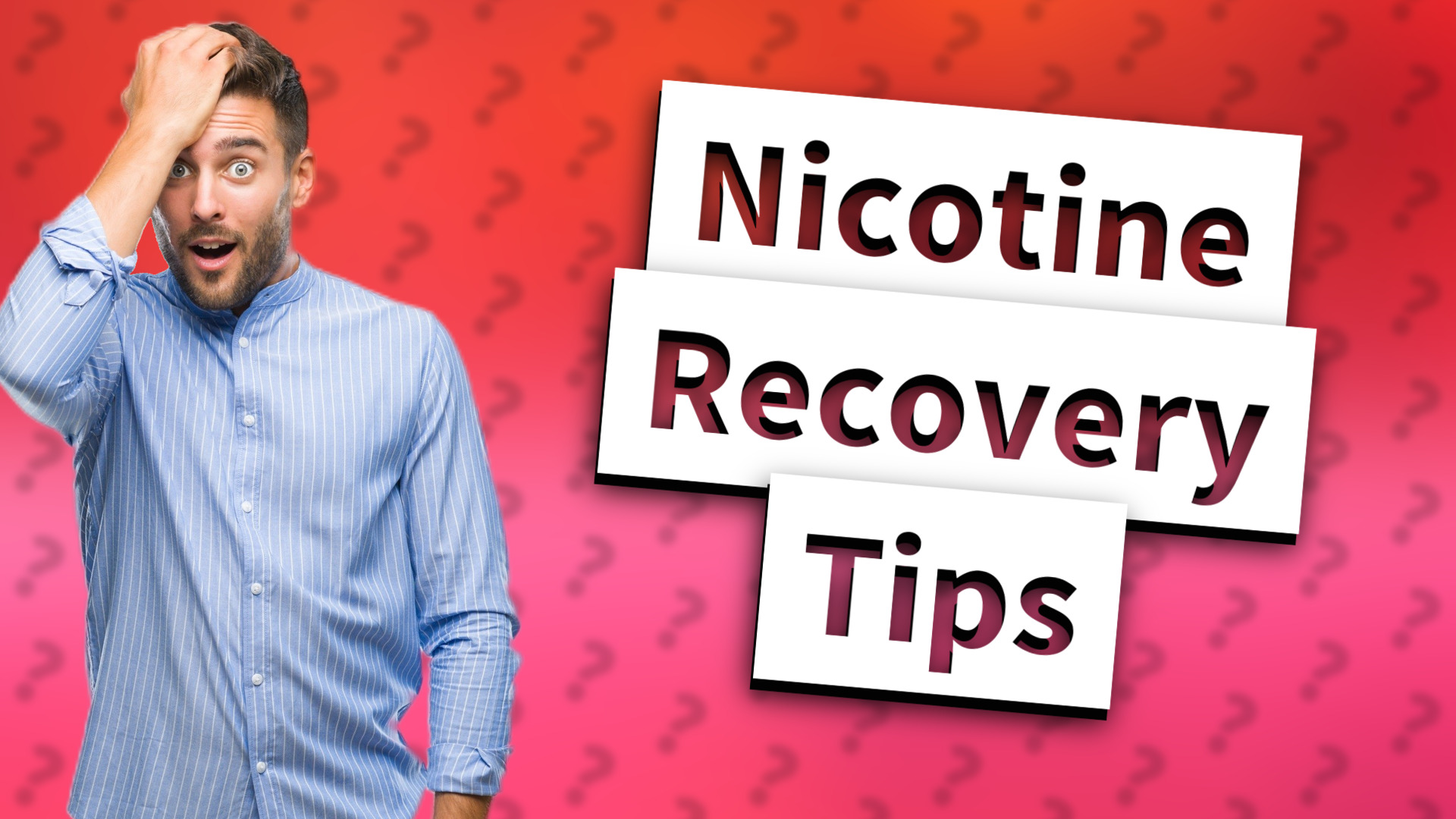 Nicotine Recovery Tips