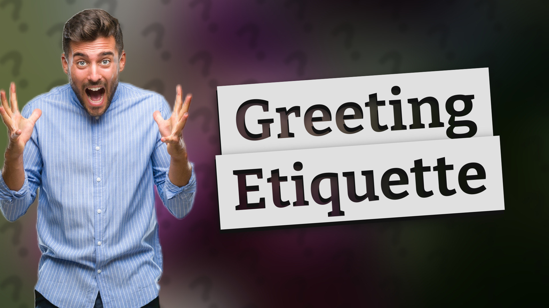 Greeting Etiquette