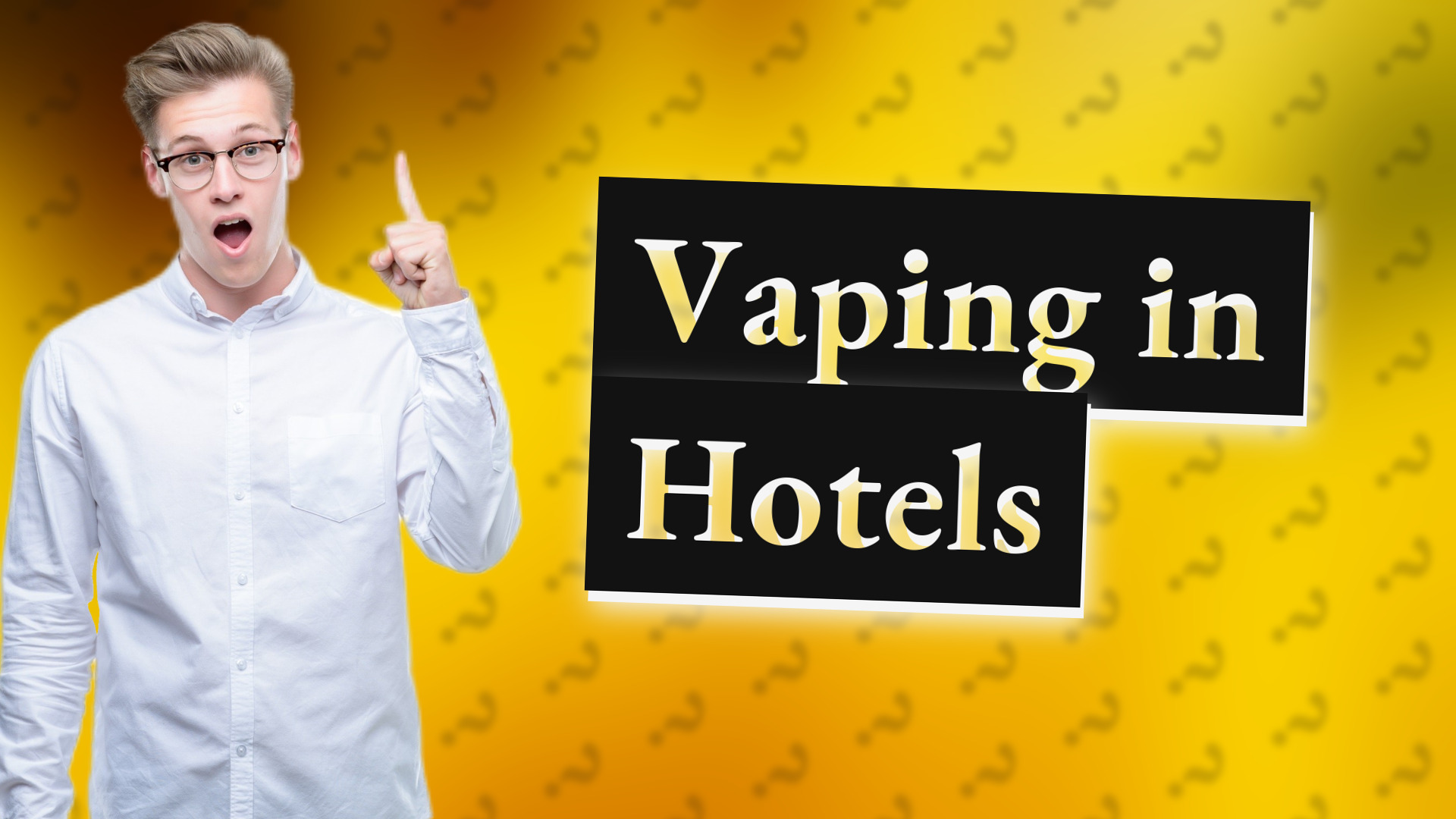 Vaping in Hotels