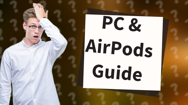 PC & AirPods Guide