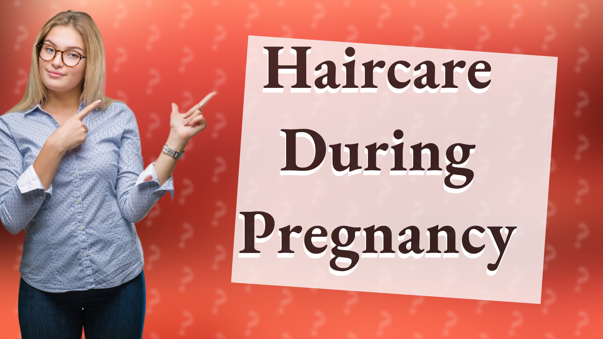 Haircare During Pregnancy