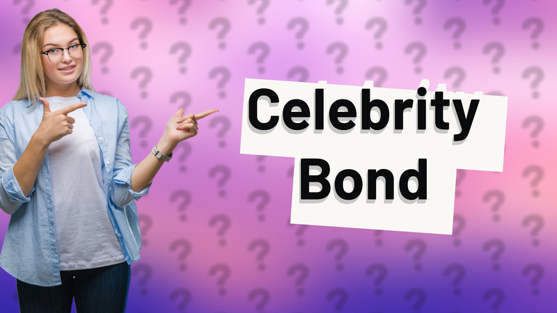Celebrity Bond