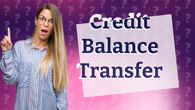 Credit Balance Transfer