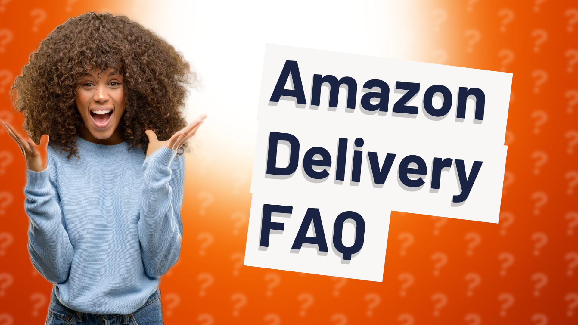 Amazon Delivery FAQ