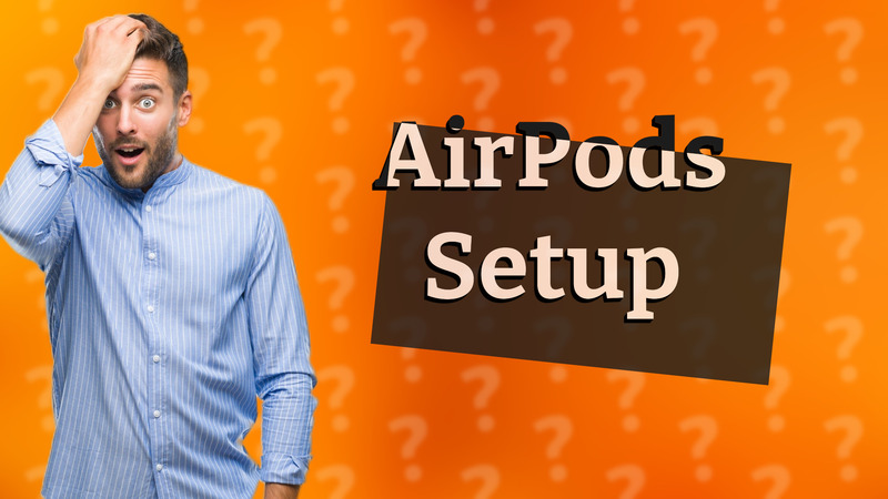 AirPods Setup