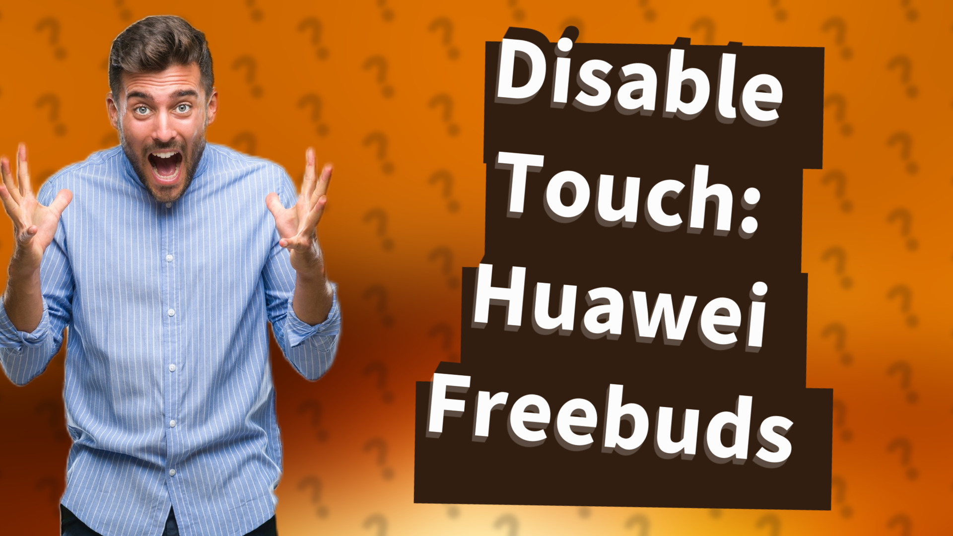 Disable Touch: Huawei Freebuds