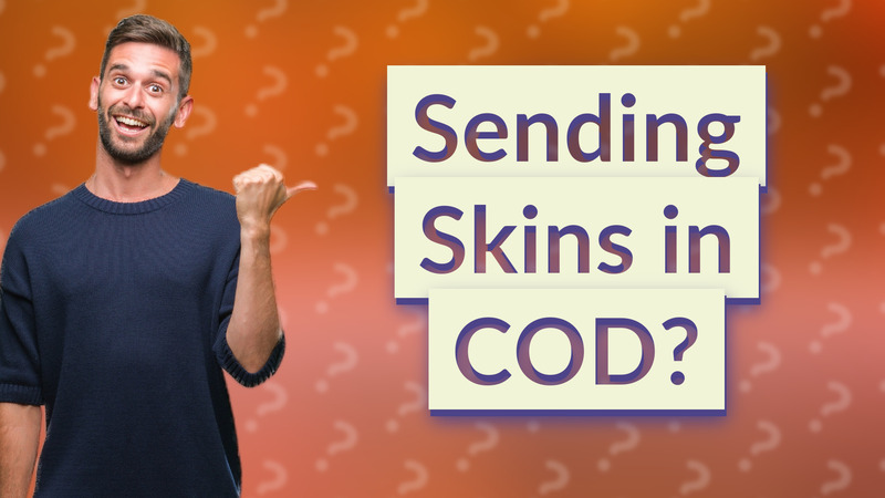 Sending Skins in COD?