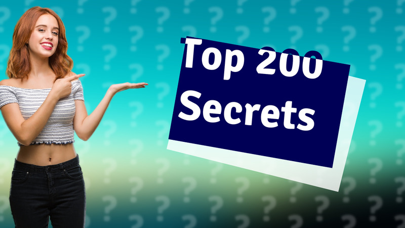Top 200 Secrets