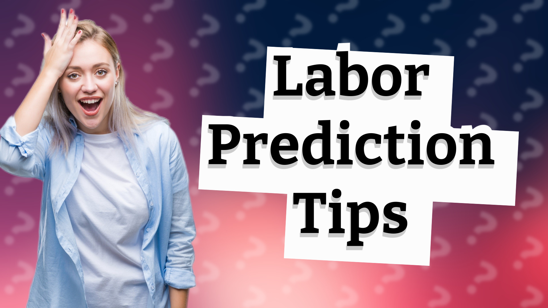 Labor Prediction Tips