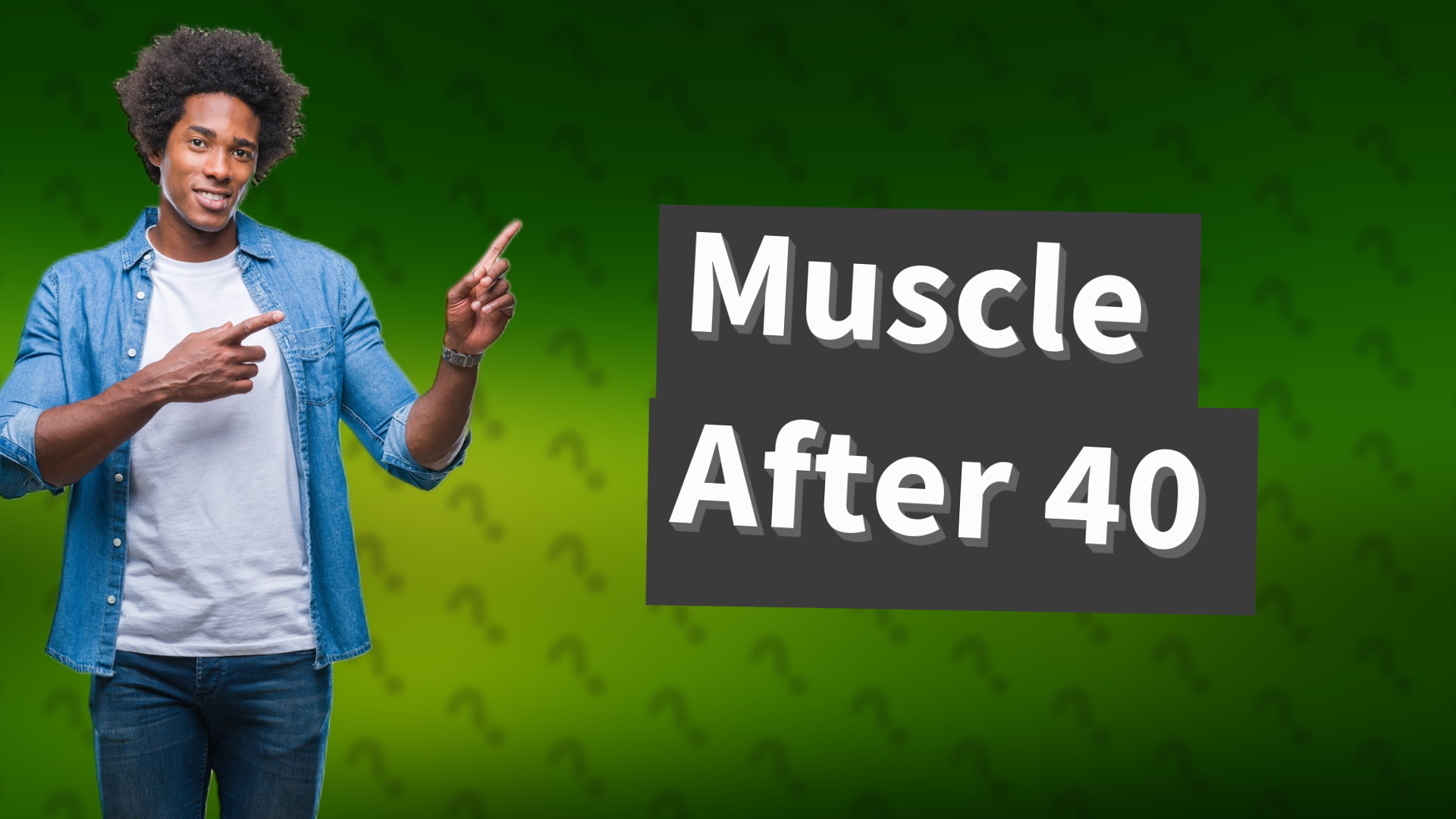 Muscle After 40