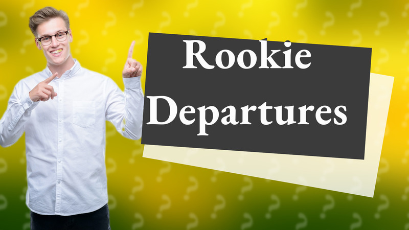 Rookie Departures