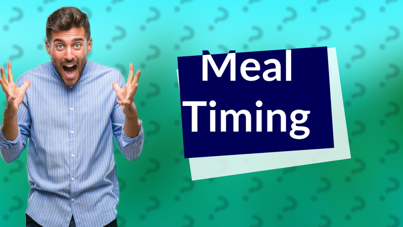 Meal Timing