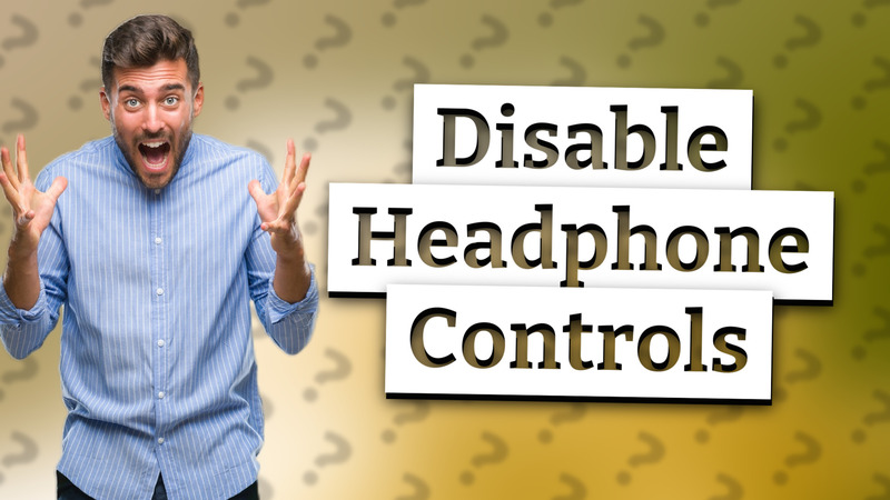 Disable Headphone Controls