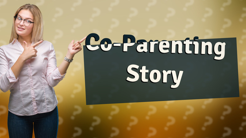 Co-Parenting Story